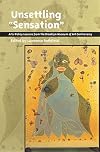 Unsettling Sensation: Arts-Policy Lessons from the Brooklyn Museum Art Controversy (The Public Life of the Arts Series)