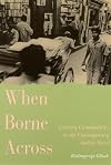 When borne across : literary cosmopolitics in the contemporary Indian novel