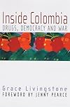 Inside Colombia: Drugs, Democracy and War