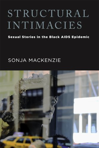 Structural Intimacies: Sexual Stories in the Black AIDS Epidemic book cover