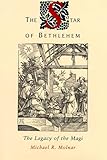 The Star Of Bethlehem The Legacy Of The Magi