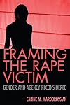 Framing the Rape Victim: Gender and Agency Reconsidered