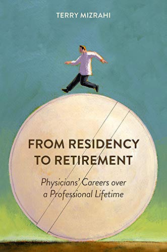 From Residency to Retirement: Physicians' Careers over a Professional Lifetime book cover