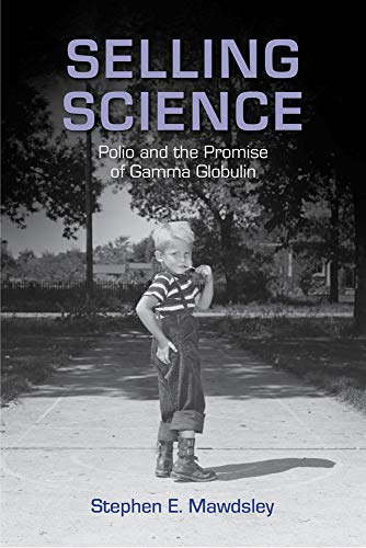 Selling Science: Polio and the Promise of Gamma Globulin book cover