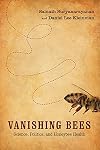 Vanishing Bees: Science, Politics, and Honeybee Health (Nature, Society, and Culture)