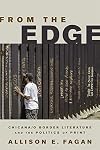 From the edge : Chicana/o border literature and the politics of print