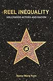 Reel Inequality: Hollywood Actors and Racism