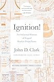 Ignition An Informal History Of Liquid Rocket Propellants