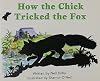 How The Chick Tricked The Fox