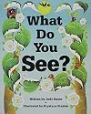 What Do You See?