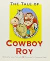 The Tale of Cowboy Roy (Ready Readers, Stage 3, Book 32) (Celebration Press Ready Readers)