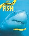 No Ordinary Fish