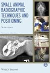 Small Animal Radiographic Techniques and Positioning