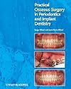 Practical osseous surgery in periodontics and implant dentistry