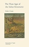 The three ages of the Italian Renaissance