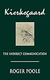 Kierkegaard: The Indirect Communication (Studies in Religion and Culture)