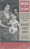 Mothers of the South: Portraiture of the White Tenant Farm Woman (The Norton Library)