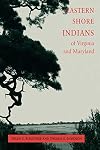 Eastern Shore (American) Indians of Virginia and Maryland
