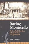 Saving Monticello: The Levy Family's Epic Quest to Rescue the House that Jefferson Built