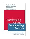 Transforming Politics, Transforming America: The Political and Civic Incorporation of Immigrants in the United States (Race, Ethnicity, and Politics)