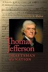 Thomas Jefferson: Draftsman of a Nation