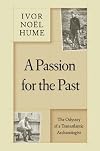 A Passion for the Past: The Odyssey of a Transatlantic Archaeologist
