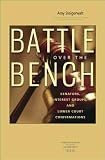 Battle Over The Bench Senators Interest Groups And Lower Court Confirmations