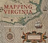 Mapping Virginia From The Age Of Exploration To The Civil War