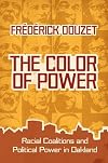 The Color of Power: Racial Coalitions and Political Power in Oakland (Race, Ethnicity, and Politics)
