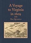 A Voyage to Virginia in 1609: Two Narratives: Strachey's "True Reportory" and Jourdain's Discovery of the Bermudas