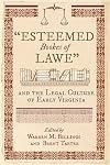 "Esteemed Bookes of Lawe" and the Legal Culture of Early Virginia (Early American Histories)