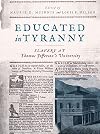 Educated in Tyranny: Slavery at Thomas Jeffersonβs University