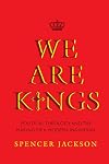 We Are Kings: Political Theology and the Making of a Modern Individual