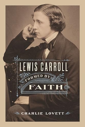 Lewis Carroll: Formed by Faith book cover