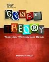 Genre Theory: Teaching, Writing, and Being