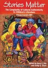 Stories Matter: The Complexity of Cultural Authenticity in Children's Literature