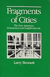 Fragments of Cities: The New American Downtowns and Neighborhoods