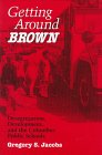Getting around Brown : desegregation, development, and the Columbus public schools
