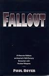 Fallout: A Historian Reflects on America's Half-Century Encounter with Nuclear Weapons