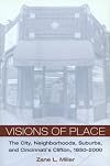 Visions of Place: The City, Neighborhoods, Suburbs, and Cincinnati’s Clifton, 1850-2000