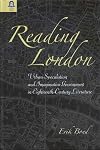 READING LONDON: URBAN SPECULATION AND IMAGINATIVE GOVERNMENT EIGHTEENTH-CENTURY LITERATURE (URBAN LIFE & URBAN LANDSCAPE)