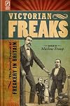 Victorian Freaks: The Social Context of Freakery in Britain