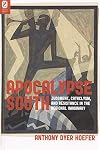 Apocalypse south : judgment, cataclysm, and resistance in the regional imaginary