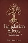 Translation Effects: Language, Time, and Community in Medieval England