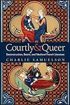 Courtly and Queer: Deconstruction, Desire, and Medieval French Literature