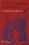 Five centuries of violence in Finland and the Baltic area
