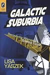 Galactic Suburbia: Recovering Womenโs Science Fiction