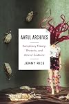 Awful Archives: Conspiracy Theory, Rhetoric, and Acts of Evidence