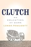 Clutch: An Education at Work (Machete)