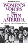 Women's Voices from Latin America: Interviews With Six Contemporary Authors